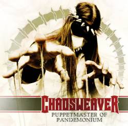 Chaosweaver : Puppetmaster of Pandemonium